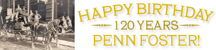 Happy Birthday Penn Foster — 120 Years!